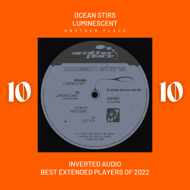Ocean Stirs - Luminescent - Inverted Audio Best Extended Players of 2022