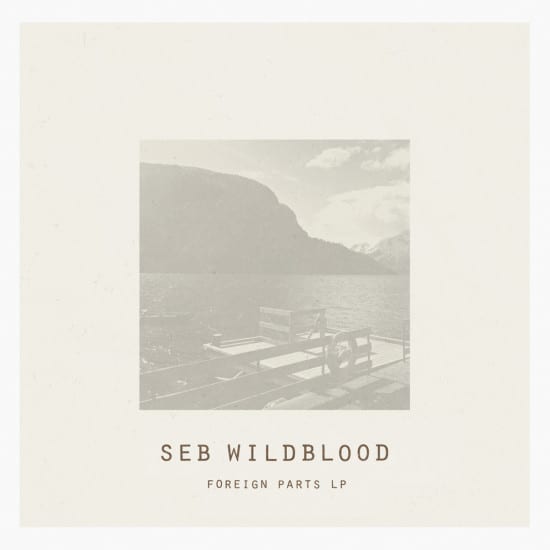 Seb Wildblood Foreign Parts