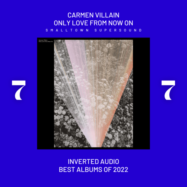 Carmen Villain - Only Love From Now On - Inverted Audio Best Albums 2022