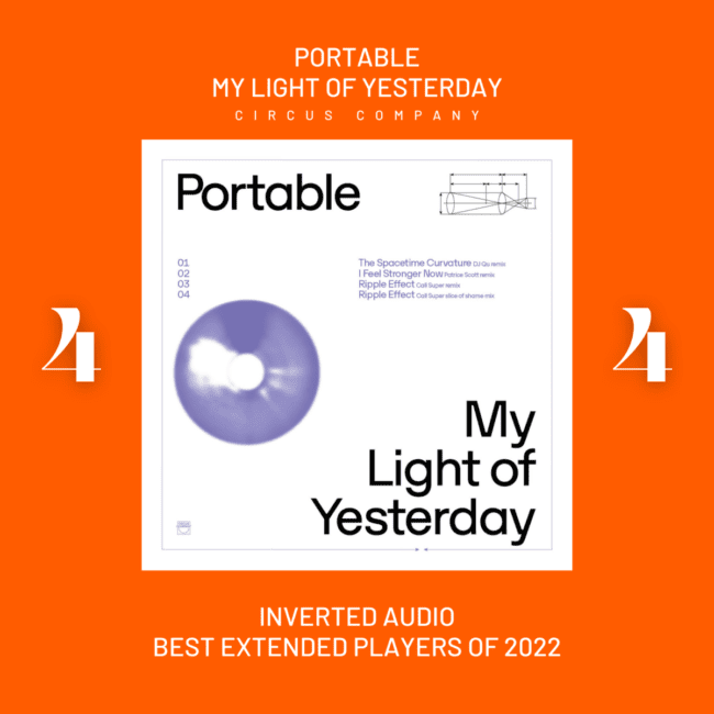 Portable - My Light of Yesterday - Inverted Audio Best Extended Players of 2022