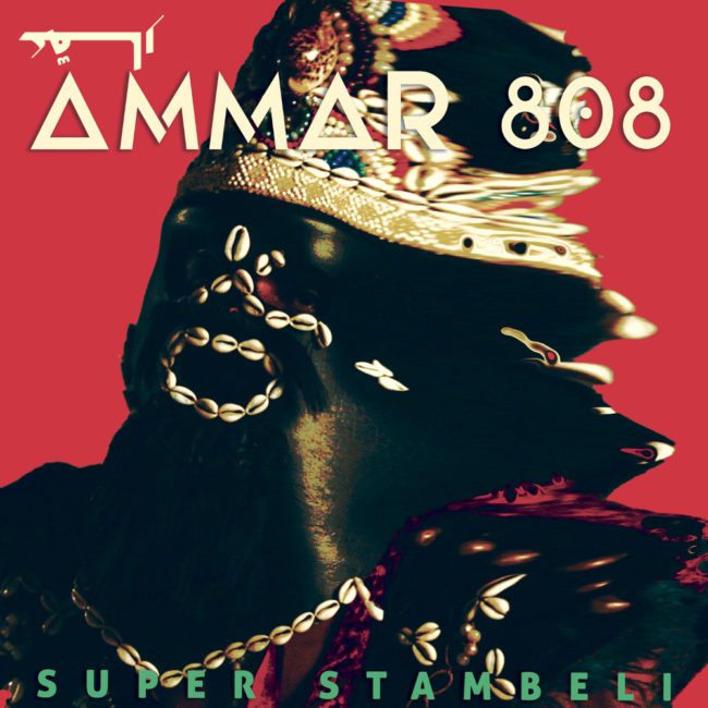 Ammar808 Super Stambeli