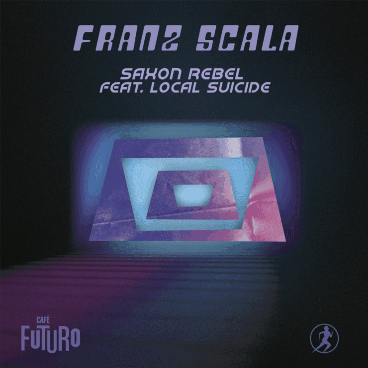 Franz Scala (feat Local Suicide) Saxon
