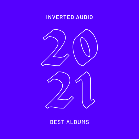 Inverted Audio Best Albums 2021