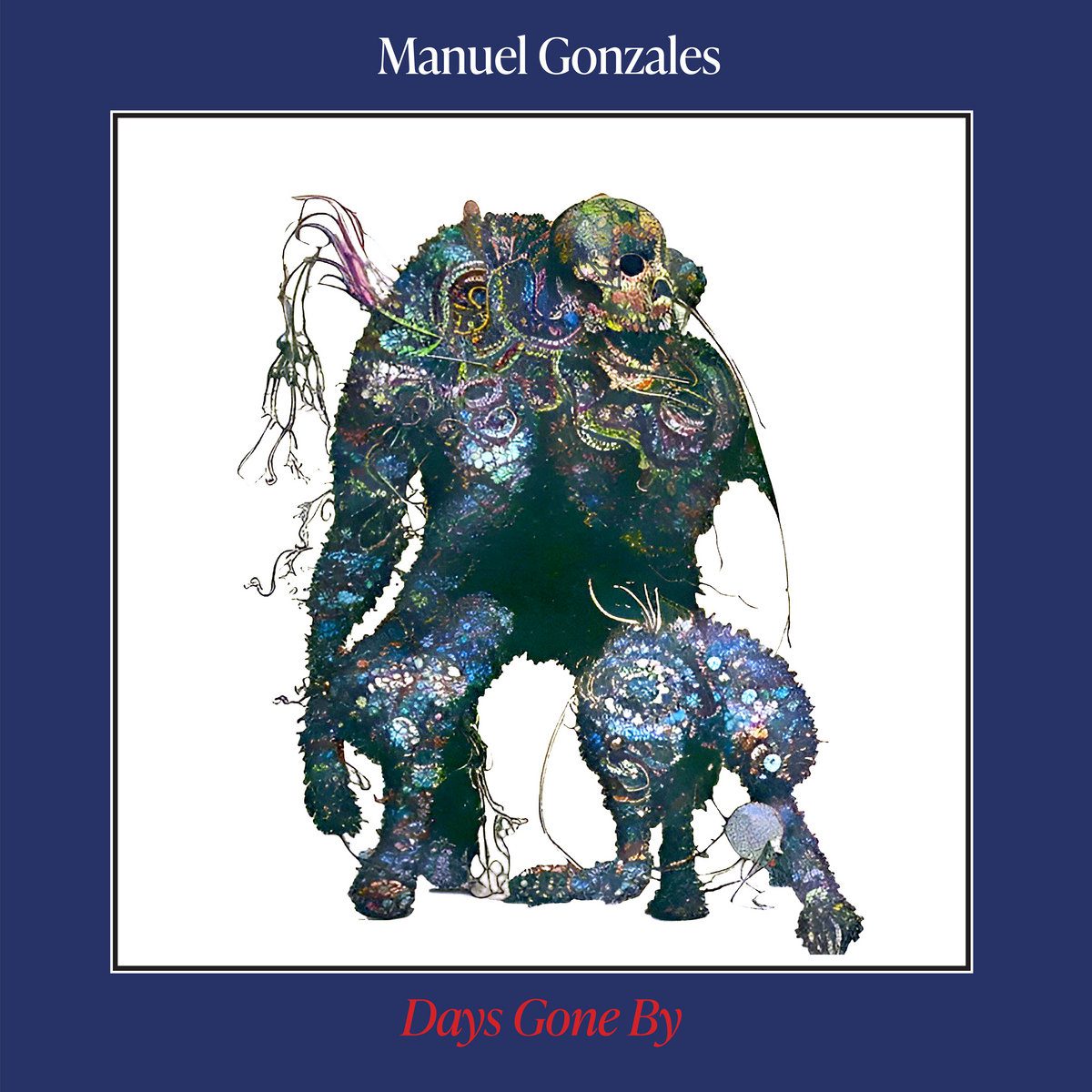 Manuel Gonzales Days Gone By