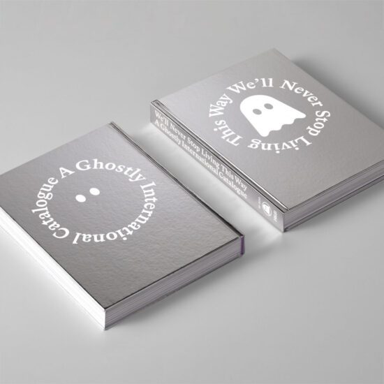 We'll Never Stop Living This Way A Ghostly International Catalogue